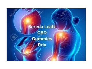 Serena Leafz CBD Gummies Prix Is It Safe & Effective? Clinical Research.